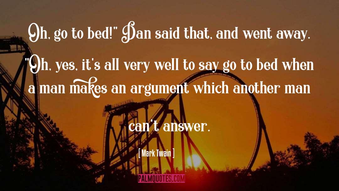 Argument Famous quotes by Mark Twain