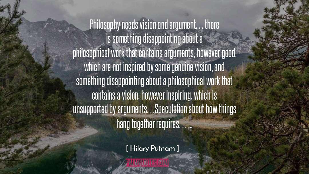 Argument Famous quotes by Hilary Putnam