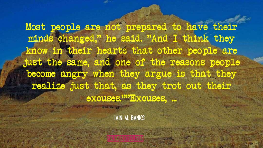 Argument Famous quotes by Iain M. Banks