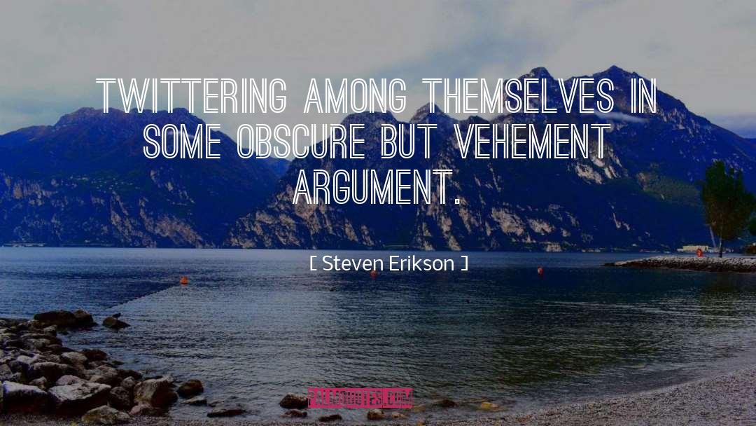 Argument quotes by Steven Erikson
