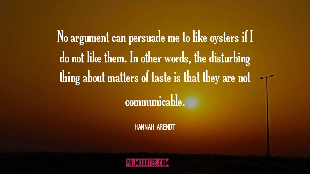 Argument quotes by Hannah Arendt