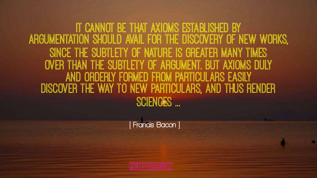 Argumentation quotes by Francis Bacon