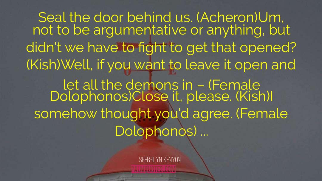 Argumentative quotes by Sherrilyn Kenyon