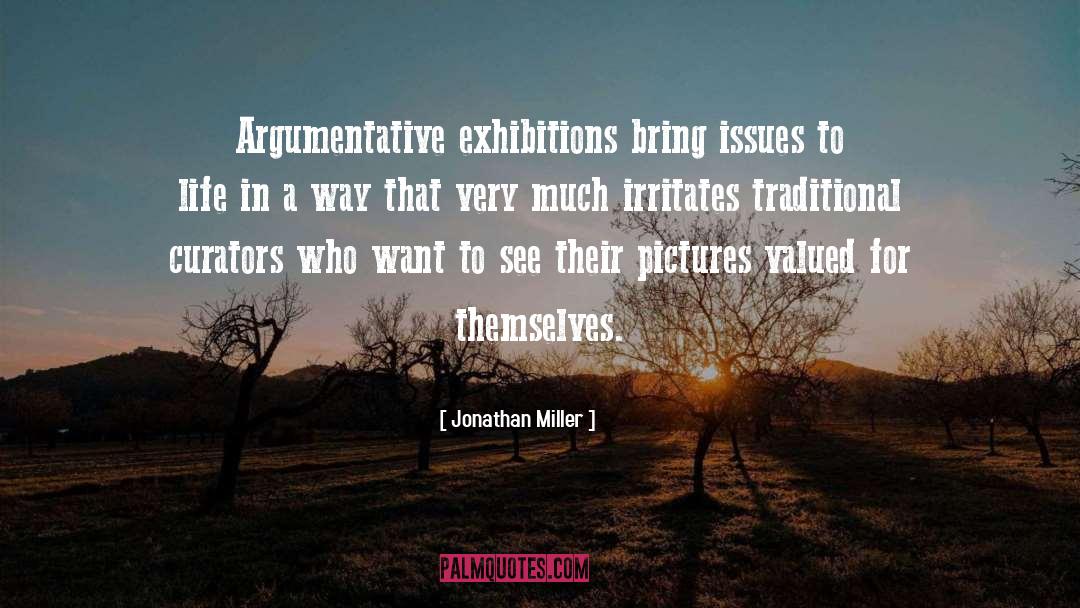 Argumentative quotes by Jonathan Miller