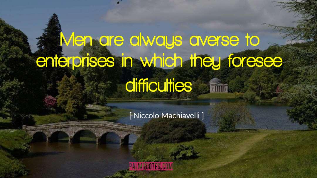 Arham Enterprises quotes by Niccolo Machiavelli