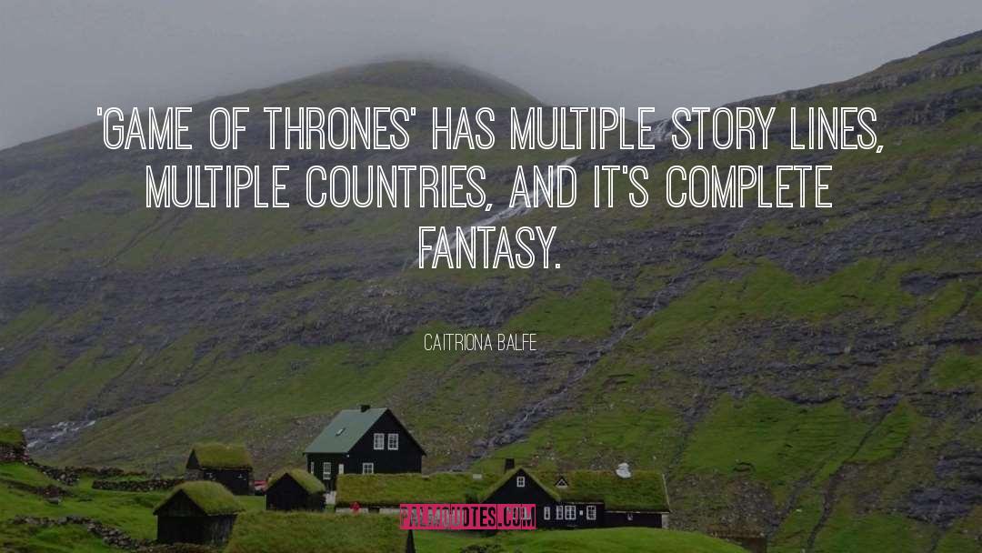 Aria Game Of Thrones quotes by Caitriona Balfe