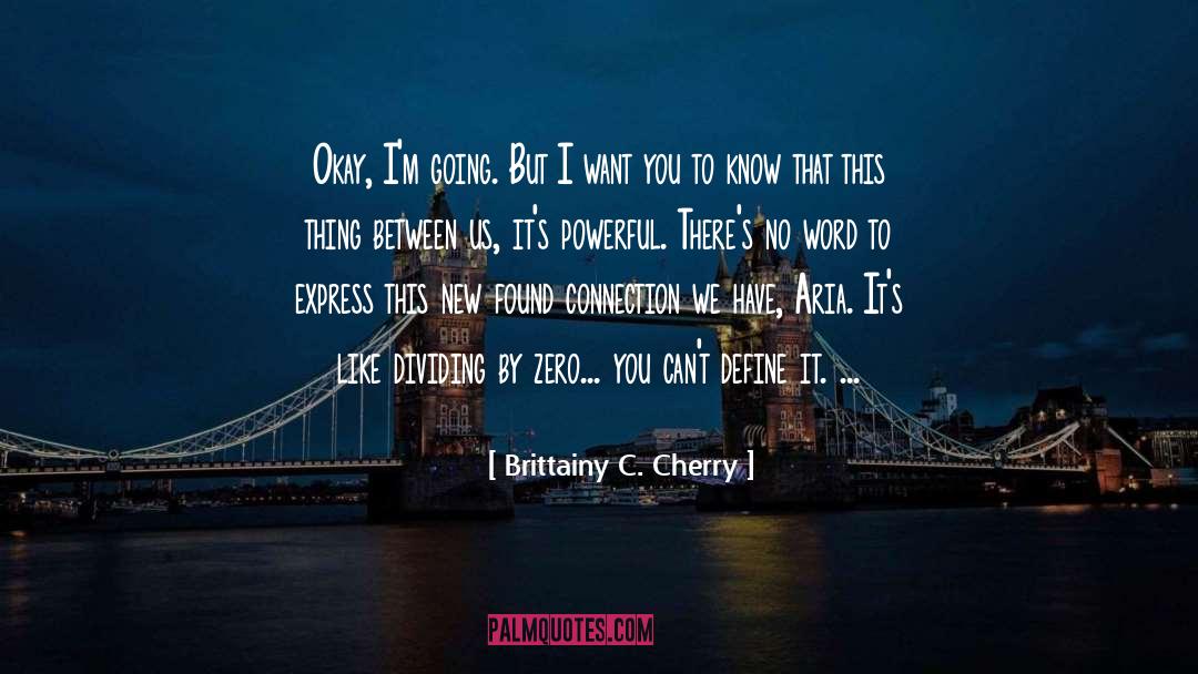 Aria quotes by Brittainy C. Cherry