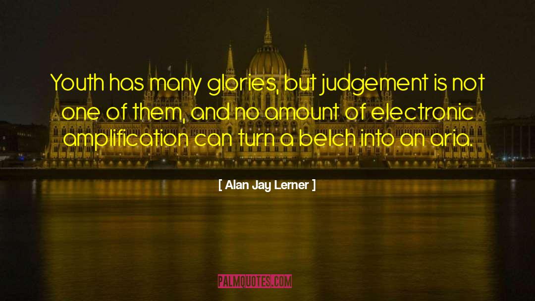 Aria quotes by Alan Jay Lerner
