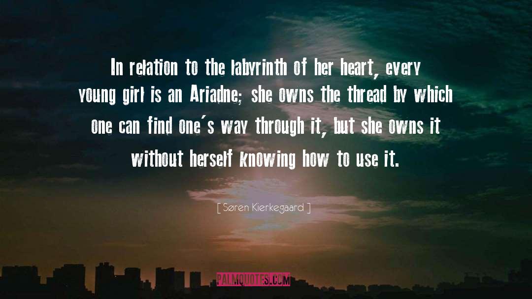 Ariadne quotes by Søren Kierkegaard