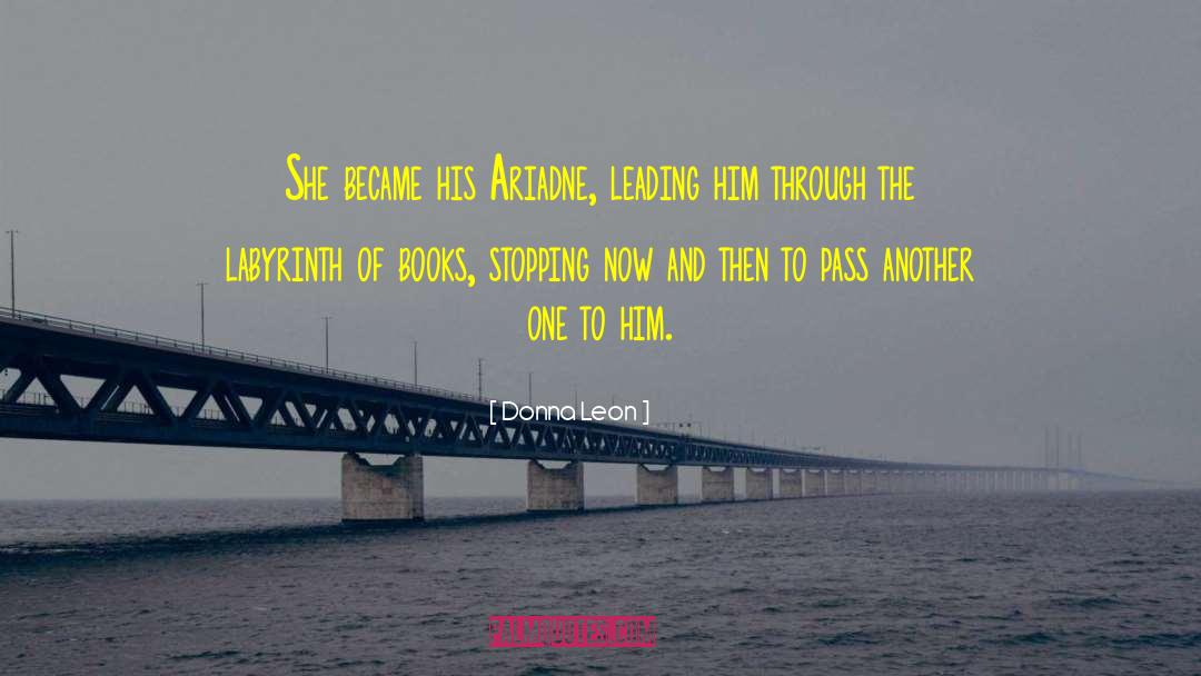 Ariadne quotes by Donna Leon