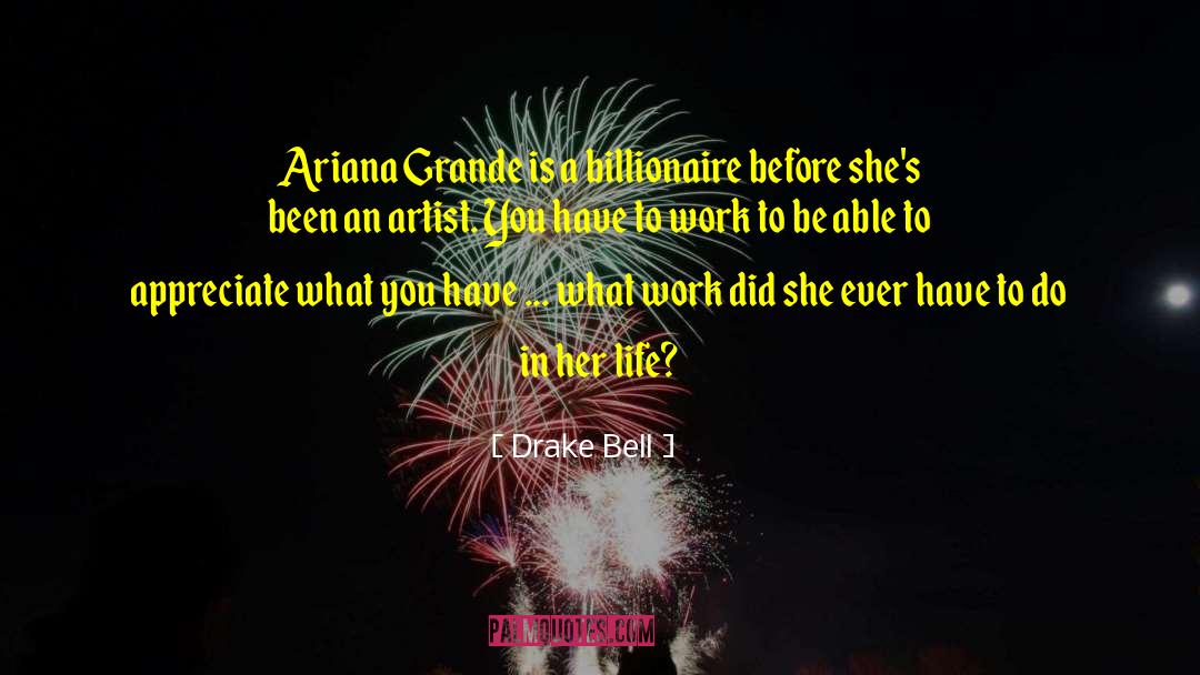 Ariana Grande Motivational quotes by Drake Bell