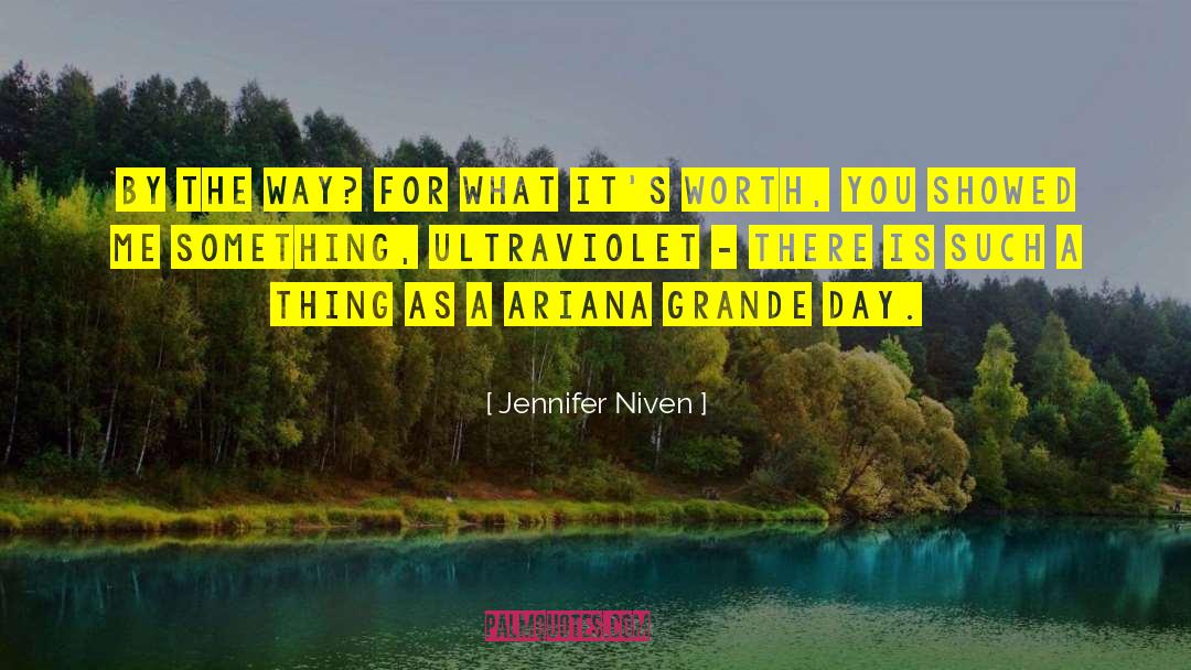 Ariana Grande Short quotes by Jennifer Niven