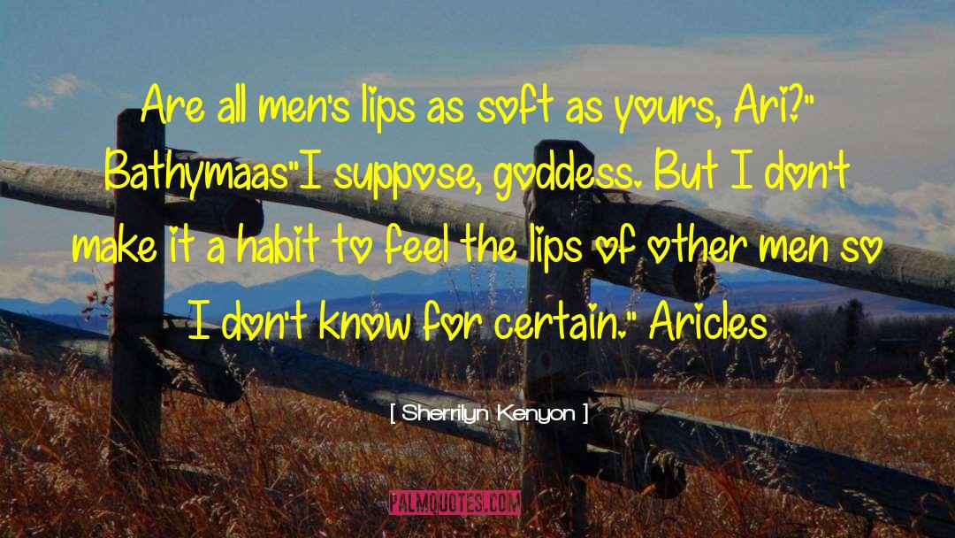 Aricles quotes by Sherrilyn Kenyon