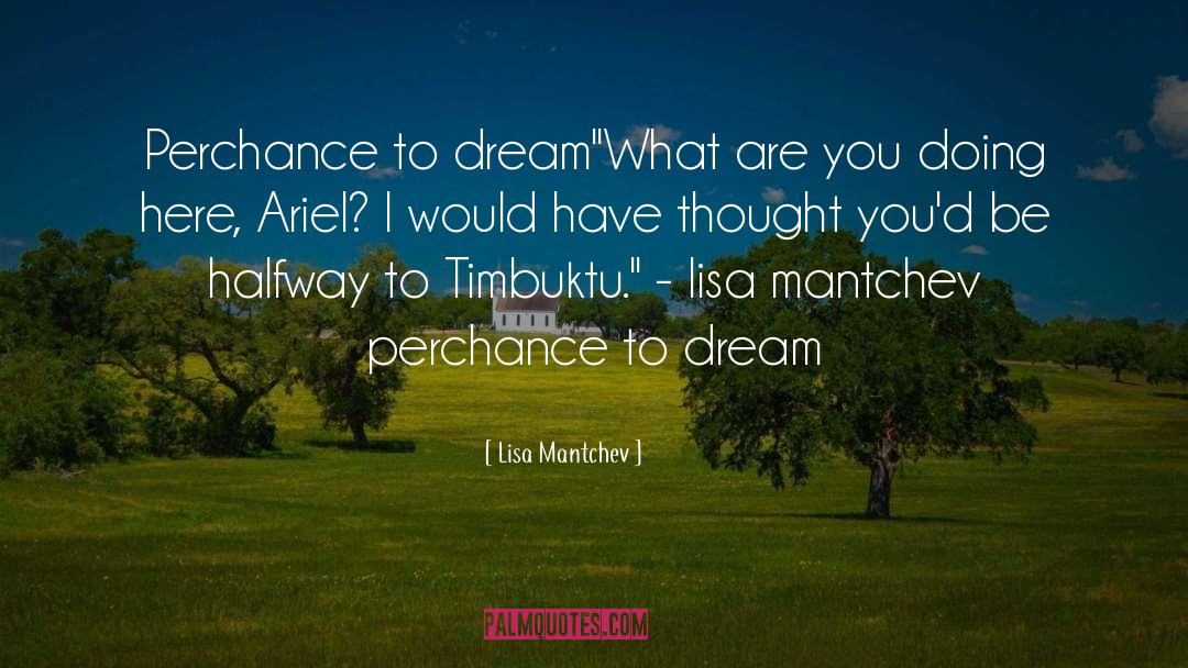 Ariel quotes by Lisa Mantchev