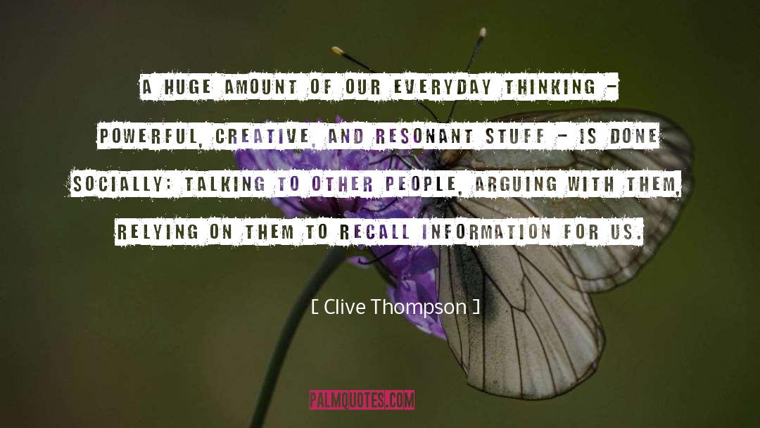 Arienne Thompson quotes by Clive Thompson