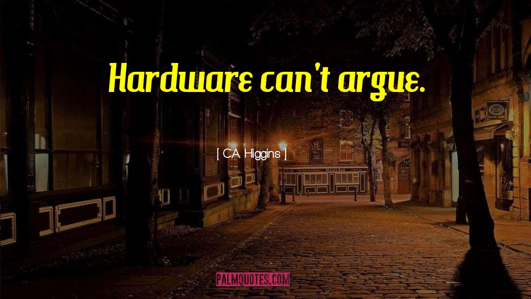 Arieta Hardware quotes by C.A. Higgins