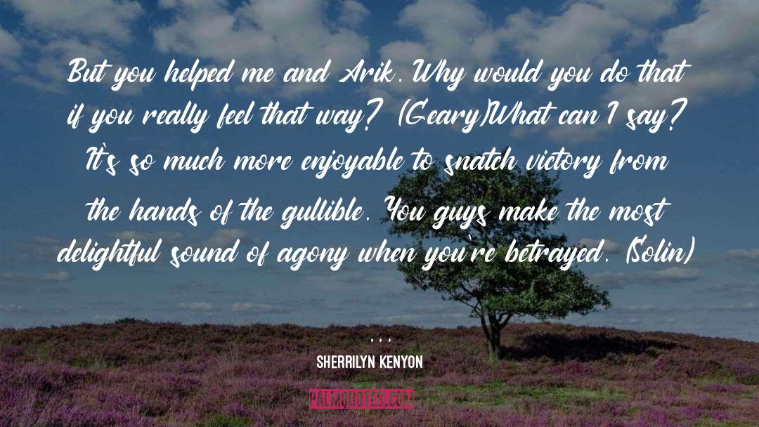 Arik quotes by Sherrilyn Kenyon