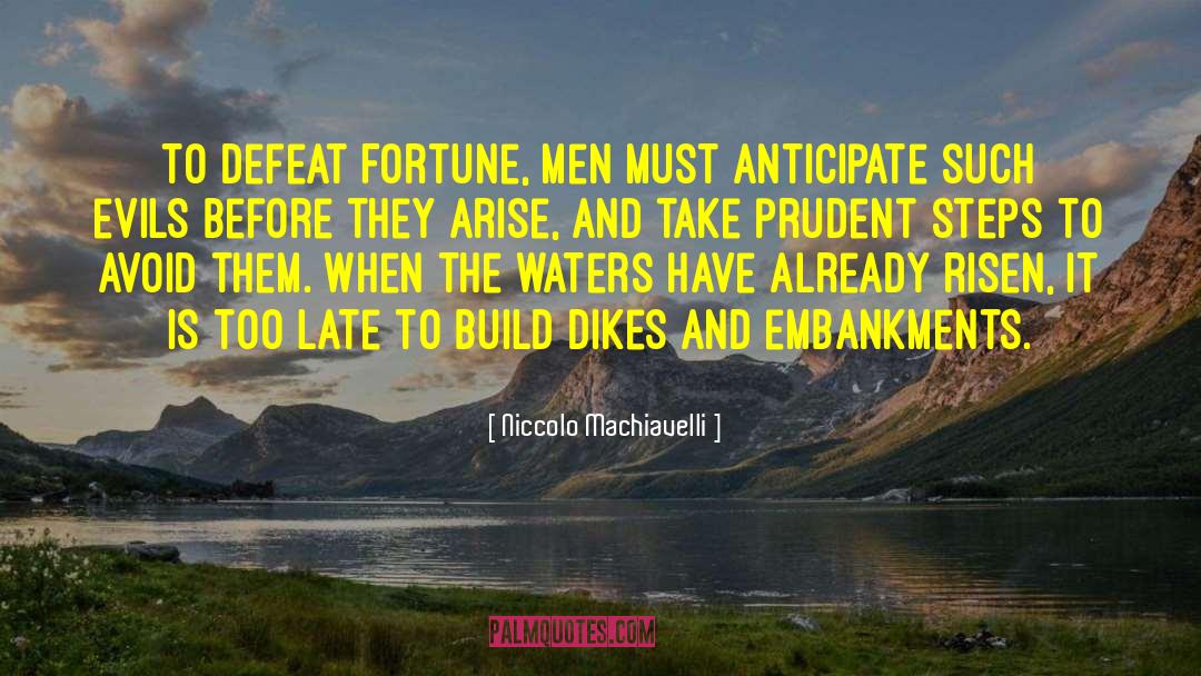 Arise And Shine quotes by Niccolo Machiavelli