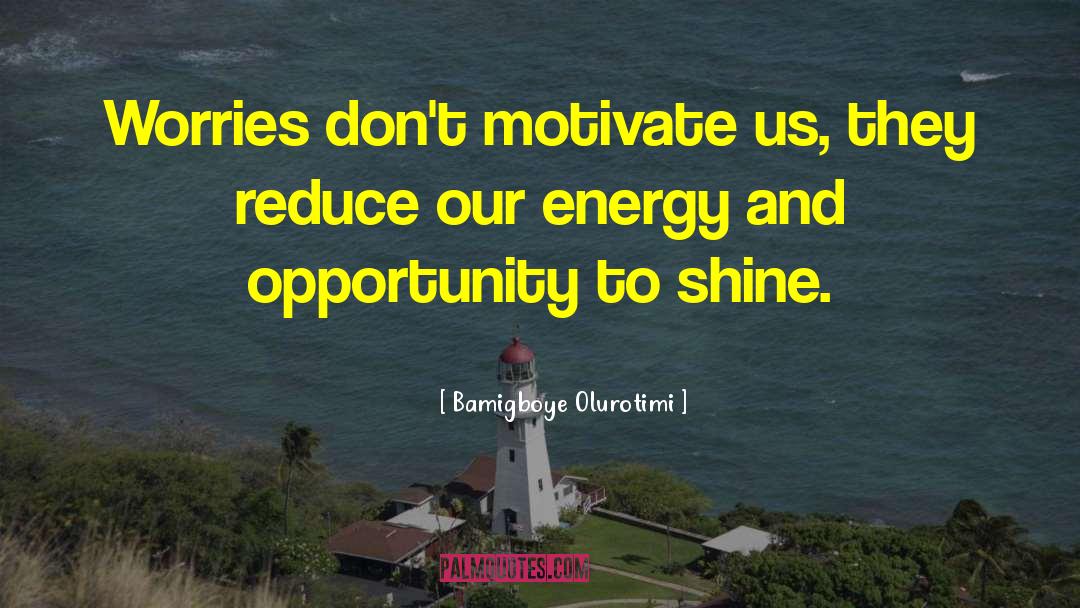 Arise And Shine quotes by Bamigboye Olurotimi