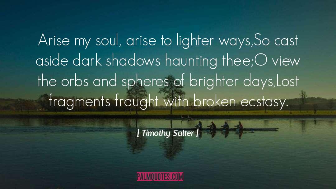 Arise My Soul quotes by Timothy Salter