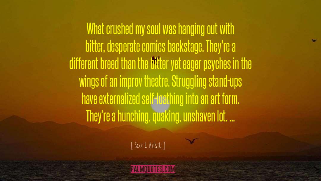 Arise My Soul quotes by Scott Adsit