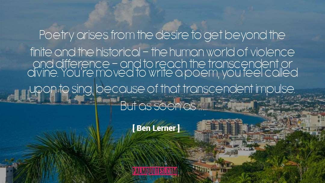 Arises quotes by Ben Lerner