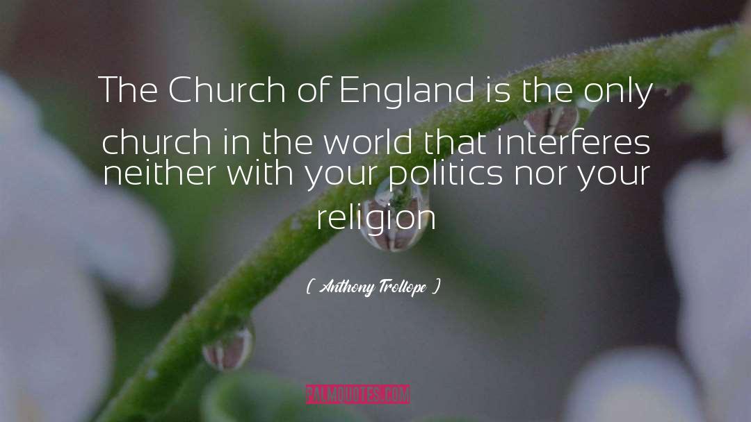 Arising Church quotes by Anthony Trollope