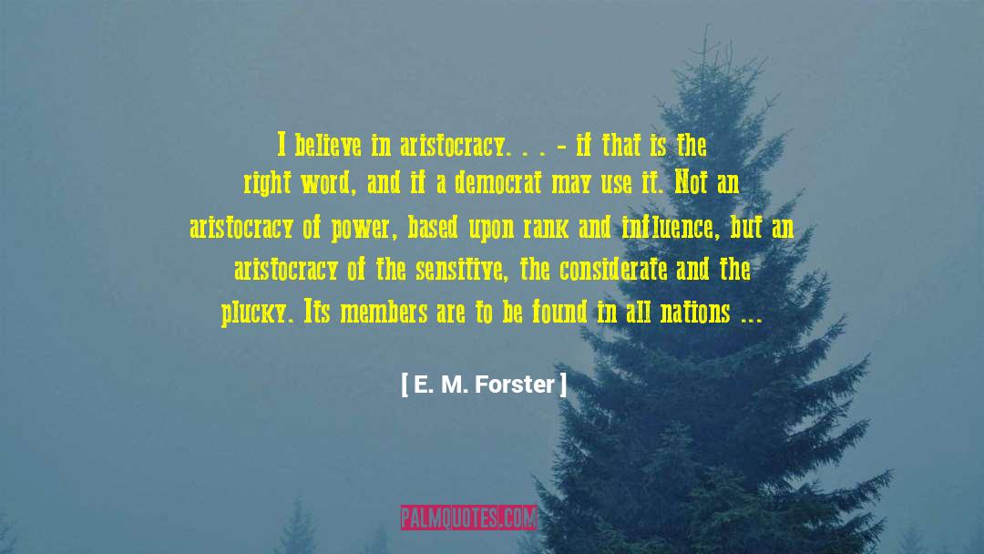 Aristocracy quotes by E. M. Forster