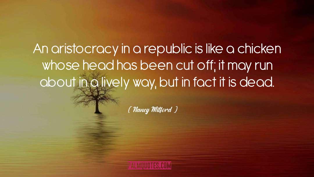 Aristocracy quotes by Nancy Mitford