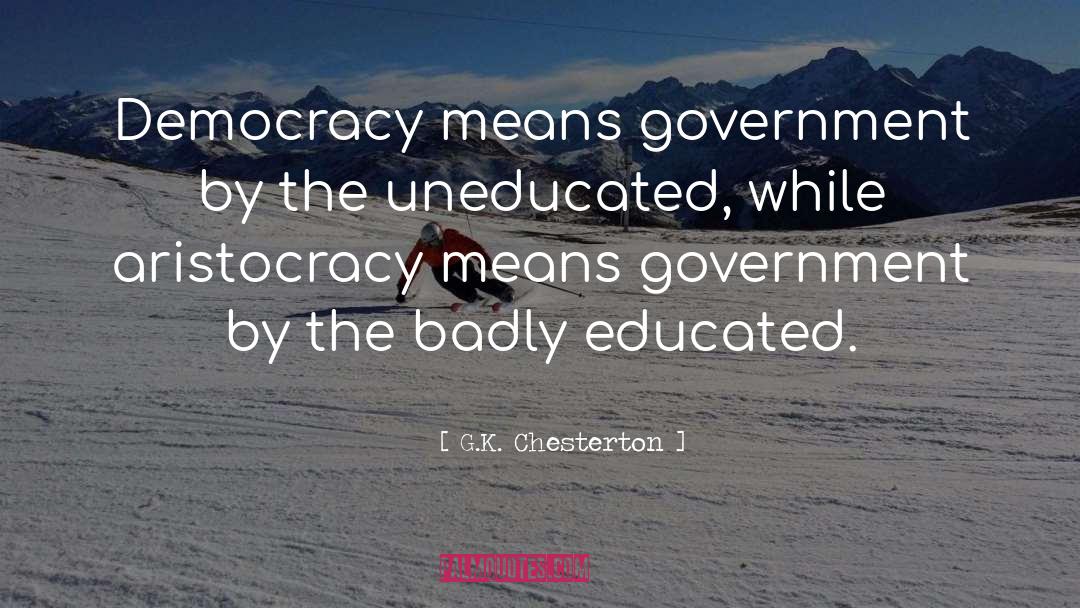 Aristocracy quotes by G.K. Chesterton