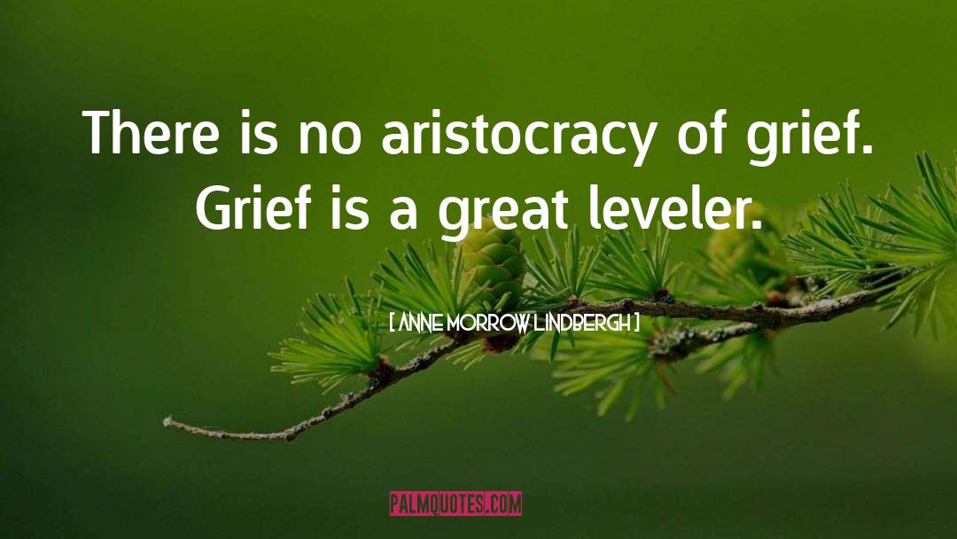 Aristocracy quotes by Anne Morrow Lindbergh