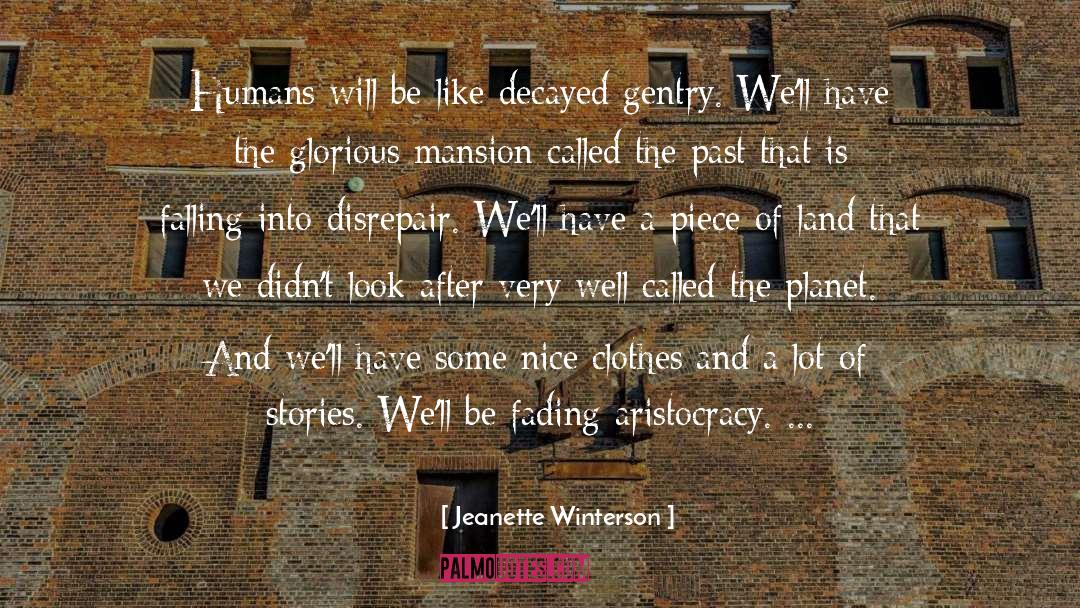Aristocracy quotes by Jeanette Winterson