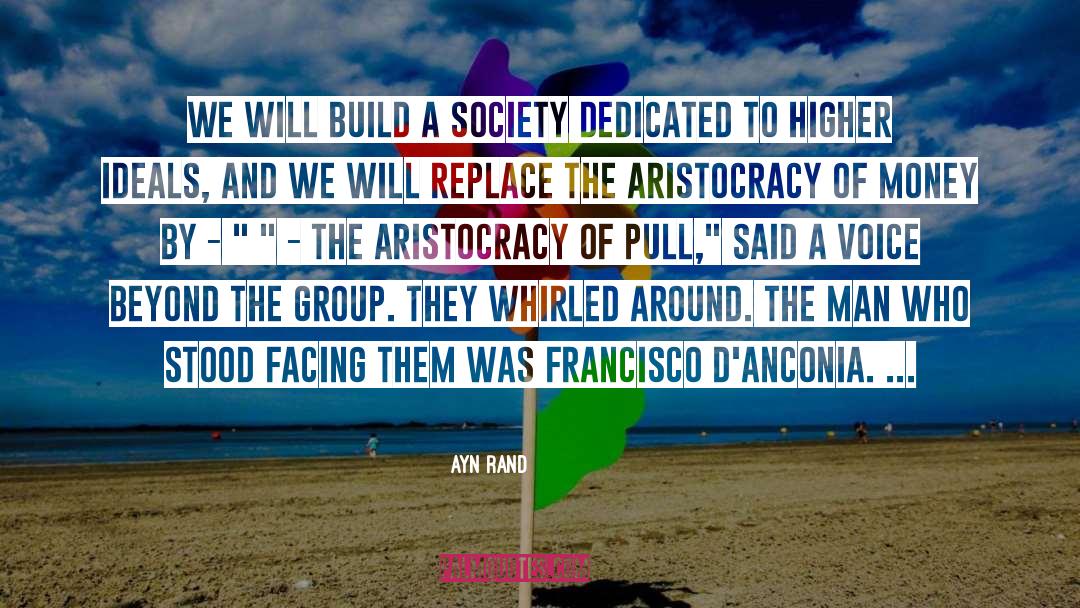 Aristocracy quotes by Ayn Rand