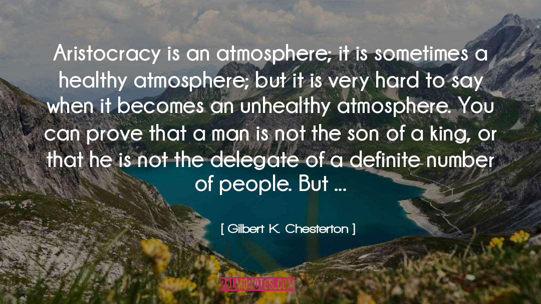Aristocracy quotes by Gilbert K. Chesterton