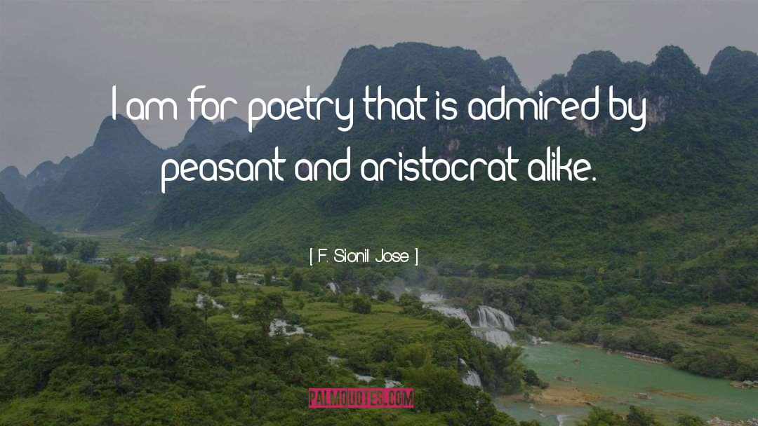 Aristocrat quotes by F. Sionil Jose