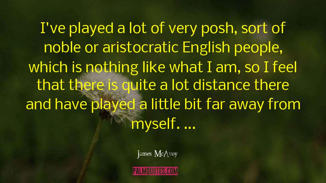 Aristocratic English quotes by James McAvoy