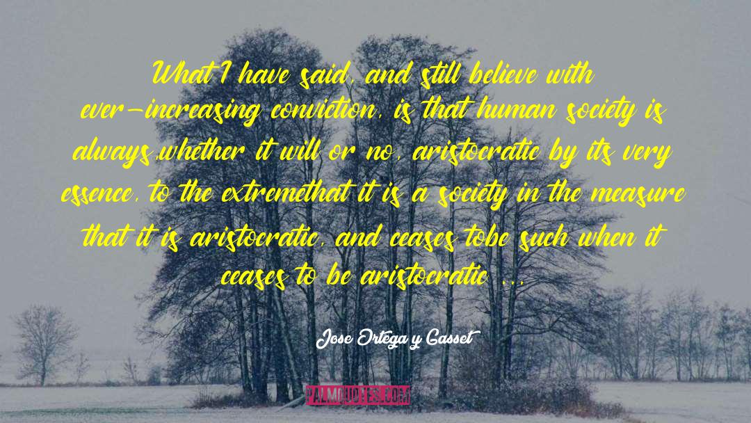Aristocratic quotes by Jose Ortega Y Gasset