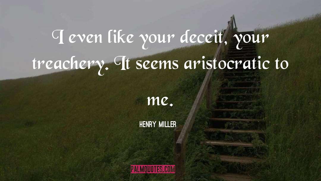 Aristocratic quotes by Henry Miller