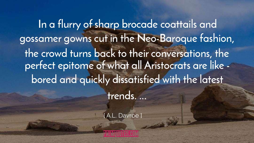 Aristocrats quotes by A.L. Davroe