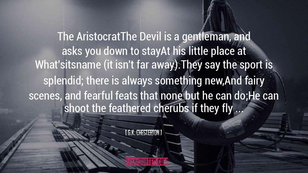 Aristocrats quotes by G.K. Chesterton