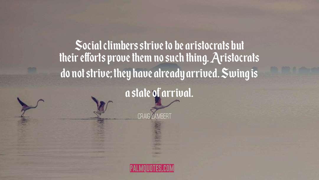 Aristocrats quotes by Craig Lambert