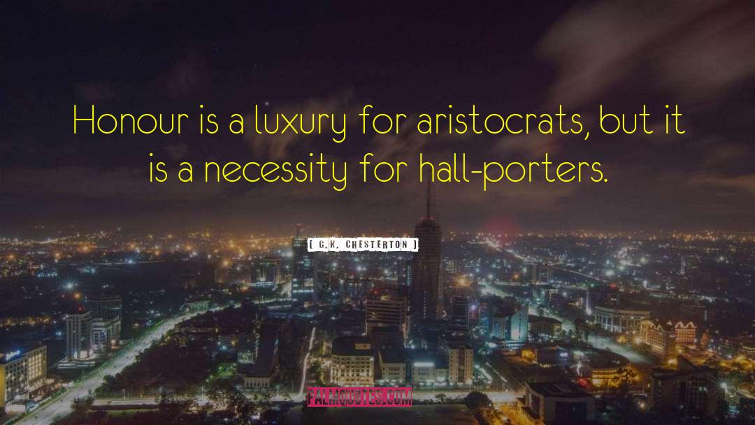 Aristocrats quotes by G.K. Chesterton