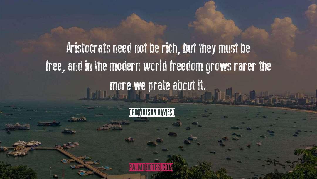 Aristocrats quotes by Robertson Davies