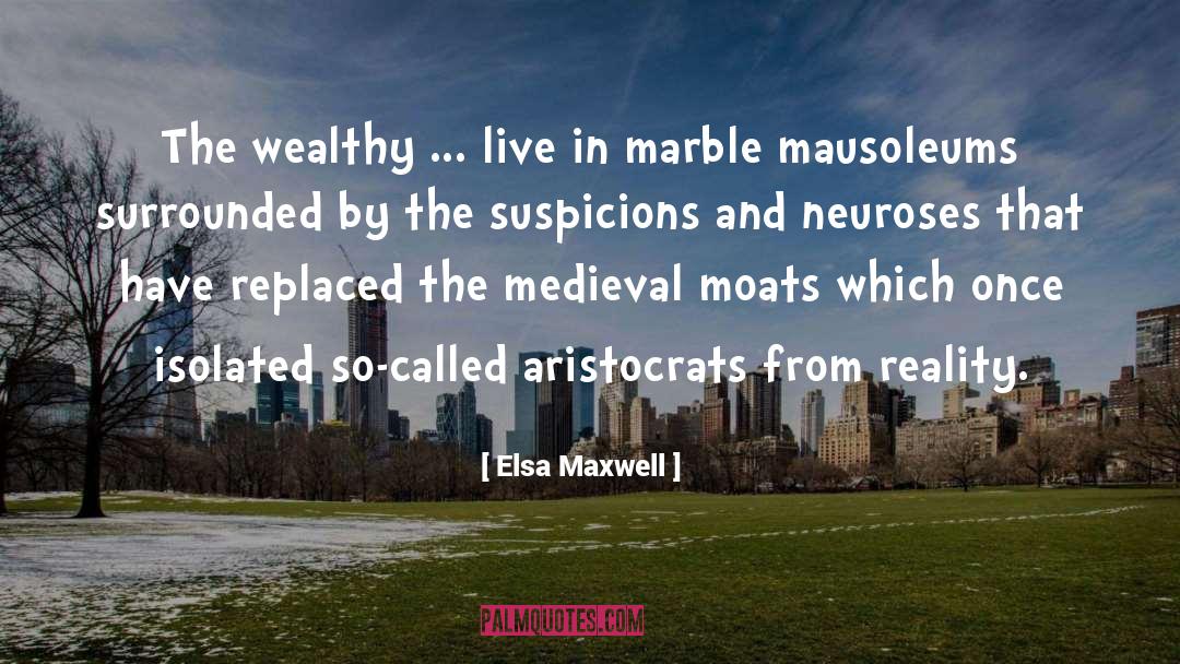 Aristocrats quotes by Elsa Maxwell