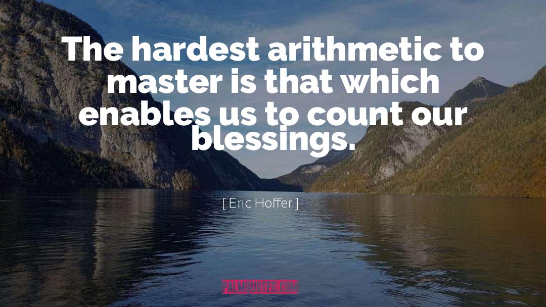 Arithmetic quotes by Eric Hoffer