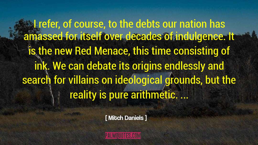 Arithmetic quotes by Mitch Daniels