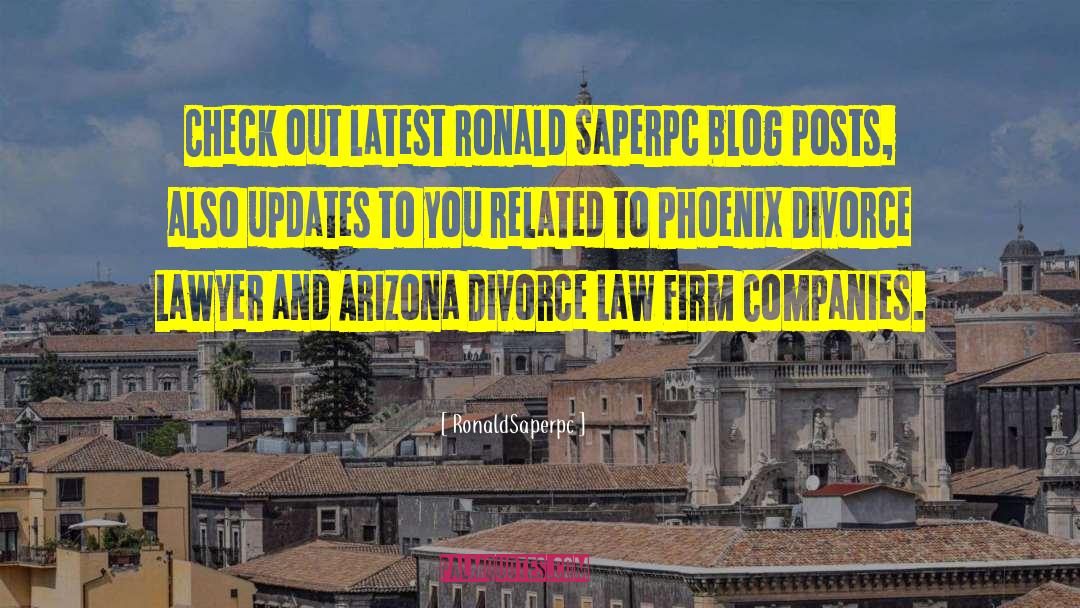 Arizona Divorce Attorney quotes by RonaldSaperpc