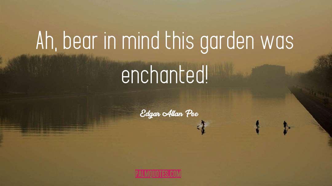 Arizona Garden quotes by Edgar Allan Poe