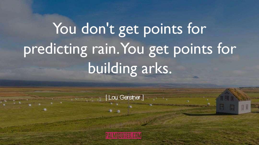 Ark quotes by Lou Gerstner