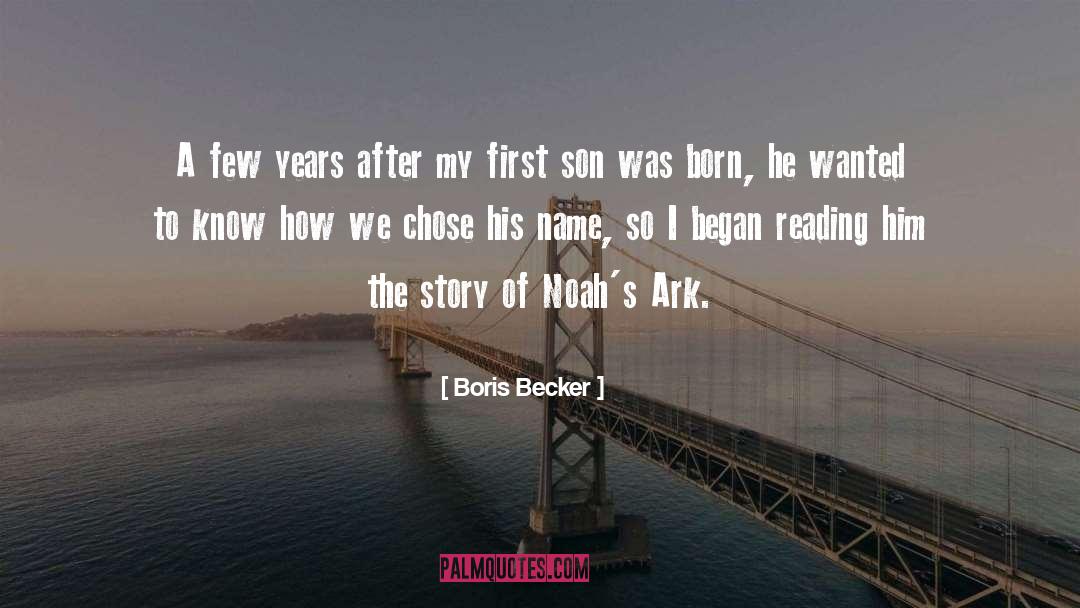 Ark quotes by Boris Becker